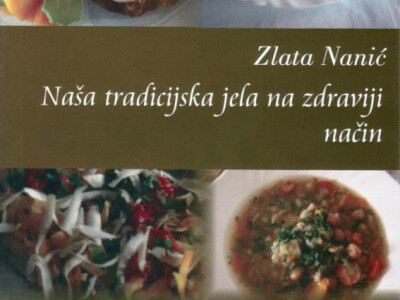 Naša tradicijska jela na zdraviji način Naša tradicijska jela na zdraviji način