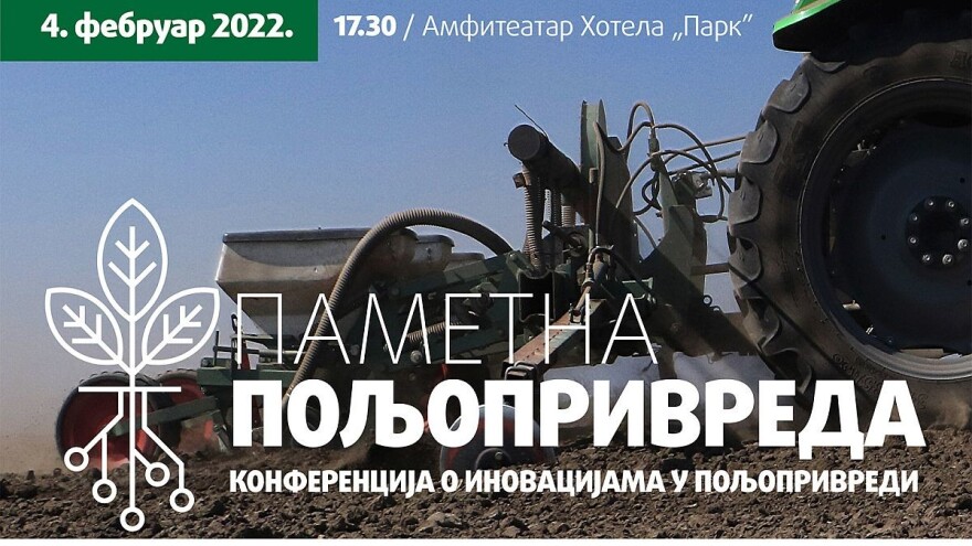 Edukativna konferencija "Pametna poljoprivreda"o inovacijama u agraru