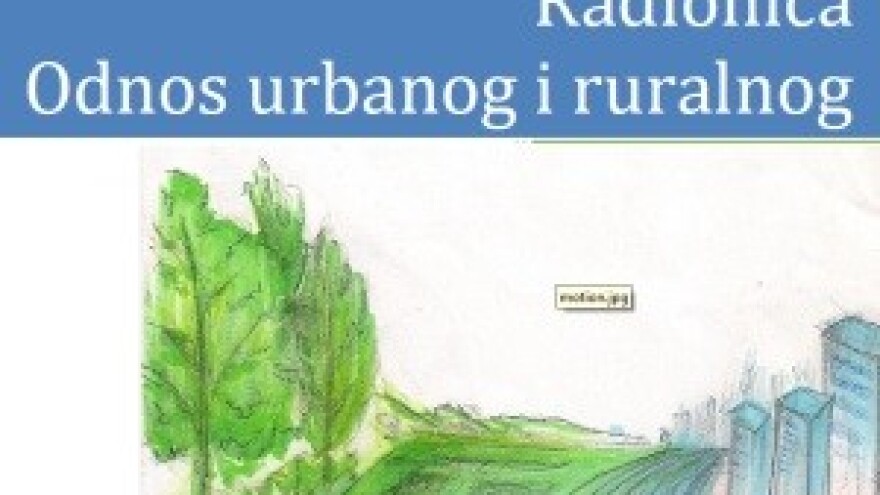 Radionica "Odnos urbanog i ruralnog"